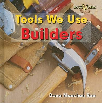 Cover of Tools We Use: Builders