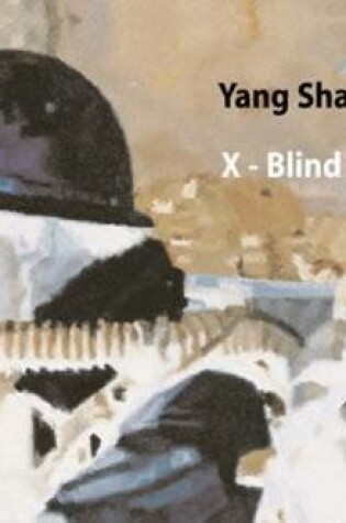 Cover of Yang Shaobin: X - Blind Spot