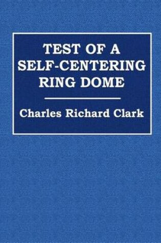 Cover of Test of a Self-Centering Ring Dome