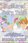 Book cover for Shattered Fairy Tales