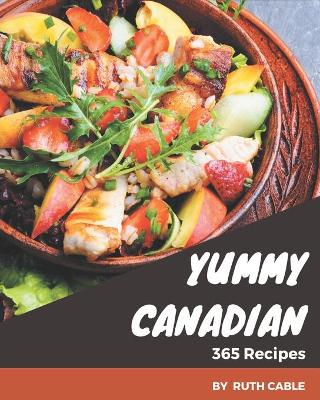 Book cover for 365 Yummy Canadian Recipes