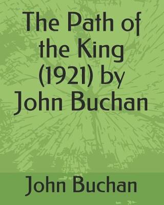 Book cover for The Path of the King (1921) by John Buchan