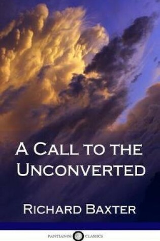 Cover of A Call to the Unconverted (Hardcover)
