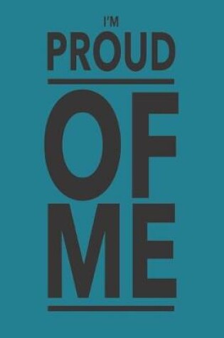 Cover of Im Proud Of Me