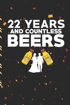 Book cover for 22 Years And Countless Beers
