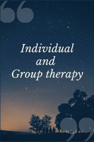 Cover of Individual and Group Therapy