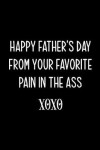 Book cover for Happy Father's Day From Your Favorite Pain In The Ass