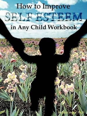 Book cover for How to Improve Self-Esteem in Any Child Workbook