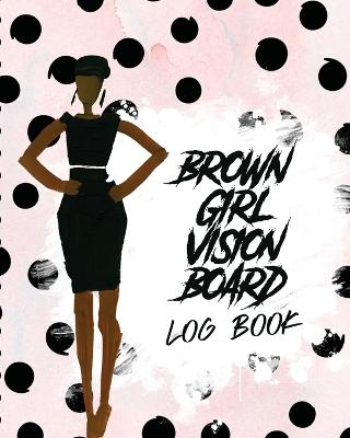 Book cover for Brown Girl Vision Board Log Book