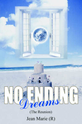 Cover of NO ENDING Dreams (The Reunion)
