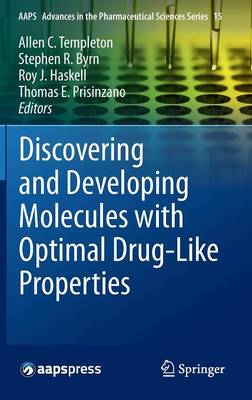 Cover of Discovering and Developing Molecules with Optimal Drug-Like Properties