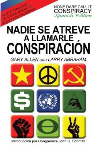 Cover of Nadie Se Atreve A Llamarle Conspiración - None Dare Call It Conspiracy