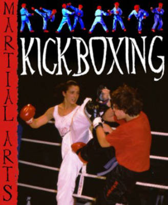 Book cover for Martial Arts: Kick Boxing Paperback