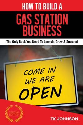 Book cover for How to Build a Gas Station Business (Special Edition)
