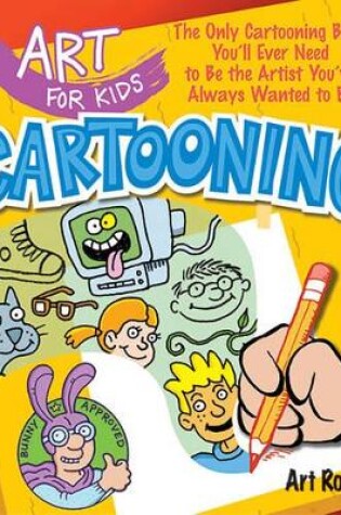 Cover of Art for Kids: Cartooning