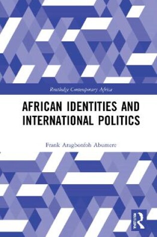 Cover of African Identities and International Politics