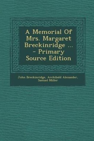Cover of A Memorial of Mrs. Margaret Breckinridge ...