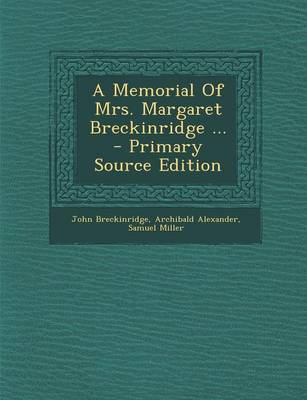 Book cover for A Memorial of Mrs. Margaret Breckinridge ...