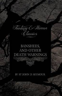 Book cover for Banshees, and Other Death Warnings (Fantasy and Horror Classics)