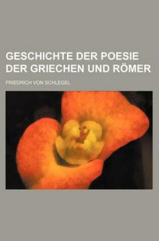 Cover of Geschichte Der Poesie Der Griechen Und Romer