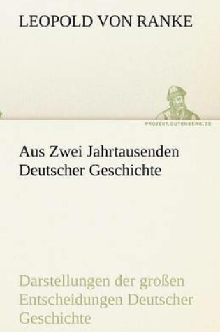 Cover of Aus Zwei Jahrtausenden Deutscher Geschichte