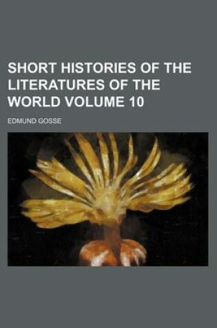 Cover of Short Histories of the Literatures of the World Volume 10