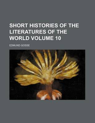 Book cover for Short Histories of the Literatures of the World Volume 10