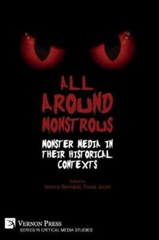 Cover of All Around Monstrous: Monster Media in Their Historical Contexts