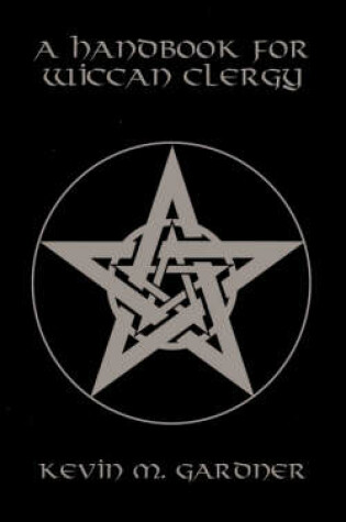 Cover of A Handbook for Wiccan Clergy