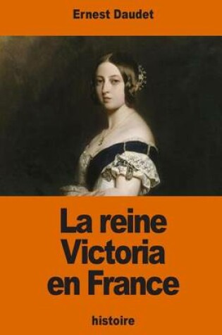 Cover of La reine Victoria en France