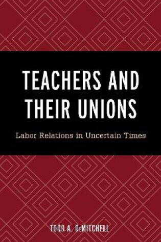 Cover of Teachers and Their Unions