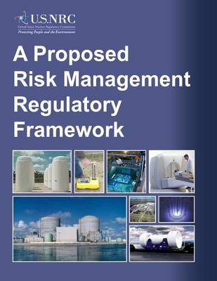 Book cover for A Proposed Risk Management Regulatory Framework
