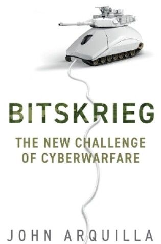 Cover of Bitskrieg – The New Challenge of Cyberwarfare