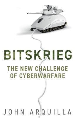 Book cover for Bitskrieg – The New Challenge of Cyberwarfare