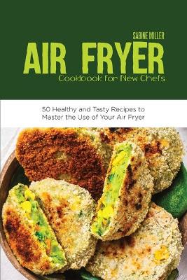 Book cover for Air Fryer Cookbook for New Chefs