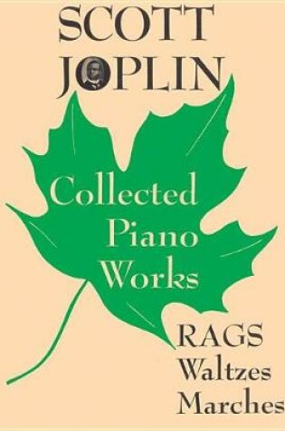 Cover of Scott Joplin -- Collected Piano Works