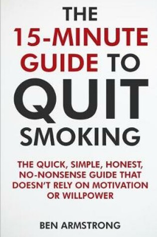 Cover of The 15-Minute Guide to Quit Smoking