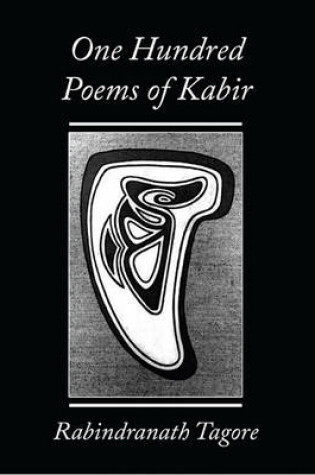 Cover of One Hundred Poems of Kabir - Rabindranath Tagore