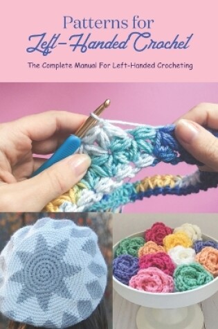 Cover of Patterns for Left-Handed Crochet
