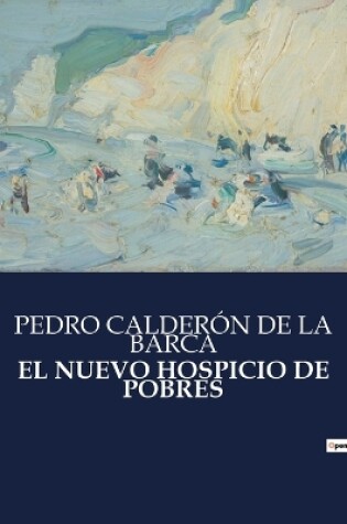Cover of El Nuevo Hospicio de Pobres
