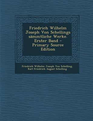 Book cover for Friedrich Wilhelm Joseph Von Schellings Sammtliche Werke. Erster Band