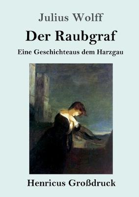 Book cover for Der Raubgraf (Großdruck)