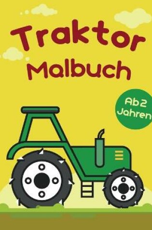 Cover of Traktor Malbuch ab 2 Jahren