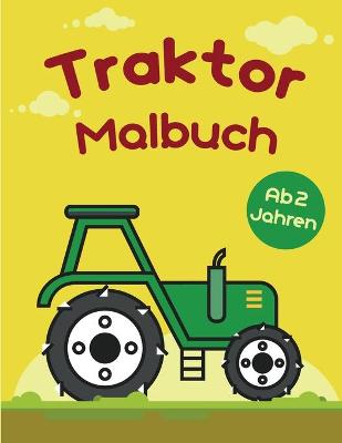 Book cover for Traktor Malbuch ab 2 Jahren