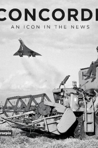 Cover of Concorde: An Icon in the News