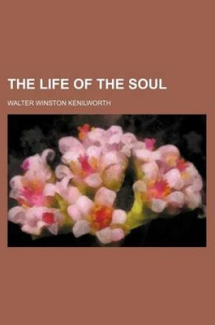 Cover of The Life of the Soul