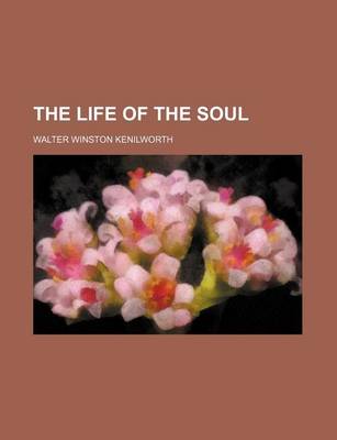 Book cover for The Life of the Soul