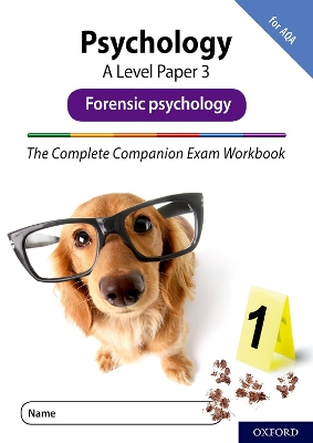 Book cover for The Complete Companions Fourth Edition: 16-18: AQA Psychology A Level Paper 3 Exam Workbook: Forensic psychology