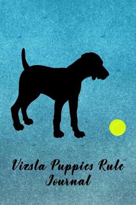 Book cover for Vizsla Puppies Rule Journal