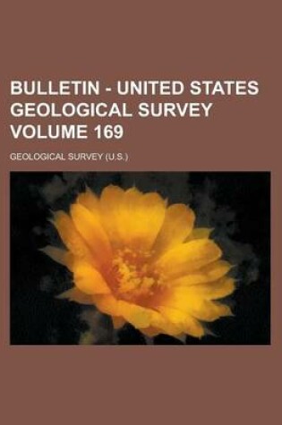 Cover of Bulletin - United States Geological Survey Volume 169